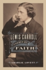 Lewis Carroll : Formed by Faith - eBook