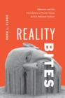 Reality Bites : Rhetoric and the Circulation of Truth Claims in U.S. Political Culture - eBook