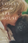 Voices from the Ape House - eBook