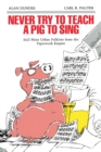 Never Try to Teach a Pig to Sing : Still More Urban Folklore from the Paperwork Empire - Book
