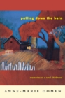 Pulling Down the Barn : Memories of a Rural Childhood - Book