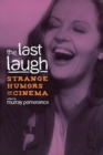 The Last Laugh : Strange Humors of Cinema - Book