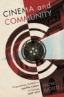Cinema and Community : Progressivism, Exhibition and Film Culture in Chicago, 1907-1917 - Book