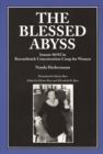 The Blessed Abyss : Inmate #6582 in Ravensbruck Concentration Camp for Women - eBook