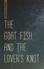 The Goat Fish and the Lover's Knot - Book