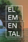 Elemental : A Collection of Michigan Creative Nonfiction - Book