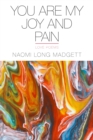 You Are My Joy and Pain : Love Poems - eBook