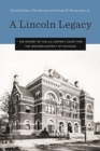 A Lincoln Legacy : The History of the U.S. District Court for the Western District of Michigan - Book