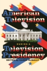 American Television during a Television Presidency - eBook
