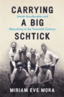 Carrying a Big Schtick : Jewish Acculturation and Masculinity in the Twentieth Century - Book