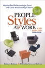 People Styles at Work and Beyond : Making Bad Relationships Good and Good Relationships Better - eBook