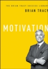 Motivation (The Brian Tracy Success Library) - Book