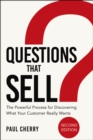 Questions that Sell : The Powerful Process for Discovering What Your Customer Really Wants - eBook