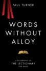 Words without Alloy : A Biography of the Lectionary for Mass - eBook