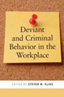 Deviant and Criminal Behavior in the Workplace - Book