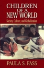 Children of a New World : Society, Culture, and Globalization - Book