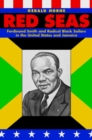 Red Seas : Ferdinand Smith and Radical Black Sailors in the United States and Jamaica - Book