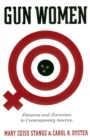 Gun Women : Firearms and Feminism in Contemporary America - eBook