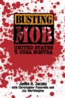 Busting the Mob : The United States V. Cosa Nostra - Book