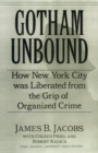 Gotham Unbound : How New York City Was Liberated From the Grip of Organized Crime - Book