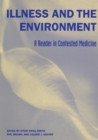 Illness and the Environment : A Reader in Contested Medicine - Book