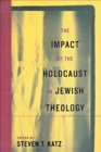 The Impact of the Holocaust on Jewish Theology - eBook
