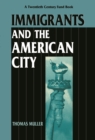 Immigrants and the American City - Book