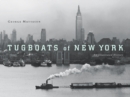Tugboats of New York : An Illustrated History - Book