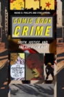 Comic Book Crime : Truth, Justice, and the American Way - eBook