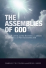 The Assemblies of God : Godly Love and the Revitalization of American Pentecostalism - Book