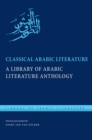 Classical Arabic Literature : A Library of Arabic Literature Anthology - Book