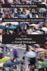The Deepening Crisis : Governance Challenges after Neoliberalism - Book