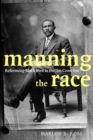 Manning the Race : Reforming Black Men in the Jim Crow Era - Book