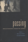 Passing : Identity and Interpretation in Sexuality, Race, and Religion - Book