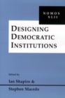 Designing Democratic Institutions : Nomos XLII - eBook