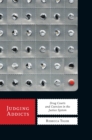 Judging Addicts : Drug Courts and Coercion in the Justice System - eBook