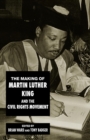 The Making of Martin Luther King and the Civil Rights Movement - Book