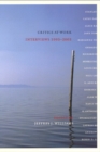Critics at Work : Interviews 1993-2003 - Book