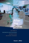 After the Crime : The Power of Restorative Justice Dialogues between Victims and Violent Offenders - Book