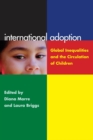 International Adoption : Global Inequalities and the Circulation of Children - eBook