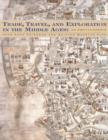 Trade, Travel, and Exploration in the Middle Ages : An Encyclopedia - Book