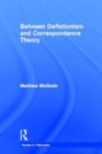 Between Deflationism and Correspondence Theory - Book