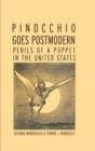 Pinocchio Goes Postmodern : Perils of a Puppet in the United States - Book