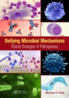 Unifying Microbial Mechanisms : Shared Strategies of Pathogenesis - Book