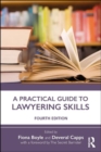 A Practical Guide to Lawyering Skills - Book