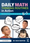 Daily Math Thinking Routines in Action : Distributed Practices Across the Year - Book