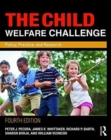 The Child Welfare Challenge : Policy, Practice, and Research - Book