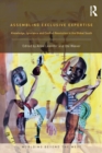 Assembling Exclusive Expertise : Knowledge, Ignorance and Conflict Resolution in the Global South - Book