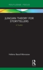 Jungian Theory for Storytellers : A Toolkit - Book