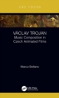 Vaclav Trojan : Music Composition in Czech Animated Films - Book